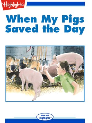 cover image of When My Pigs Saved the Day